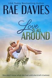 Icon image Love is All Around: Small Town Romance