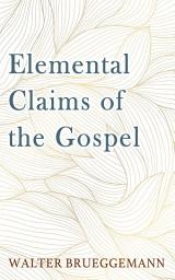 Icon image Elemental Claims of the Gospel