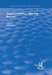 Icon image American Politics - 2000 and beyond