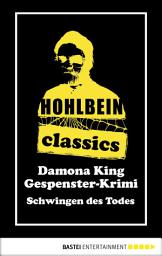 Icon image Hohlbein Classics - Schwingen des Todes: Ein Gespenster-Krimi