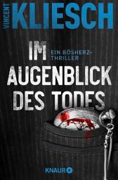 Icon image Im Augenblick des Todes: Ein Bösherz-Thriller