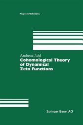 Icon image Cohomological Theory of Dynamical Zeta Functions