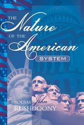 Icon image The Nature of the American System