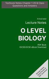 Icon image O Level Biology Questions and Answers PDF: Competitive Exam Questions for Class 9-10 & Chapter 1-20 Practice Tests (IGCSE GCSE Biology Notes for Beginners)