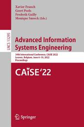 Icon image Advanced Information Systems Engineering: 34th International Conference, CAiSE 2022, Leuven, Belgium, June 6–10, 2022, Proceedings