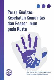 Icon image Peran Kualitas Kesehatan Komunitas dan Respon Imun pada Kusta