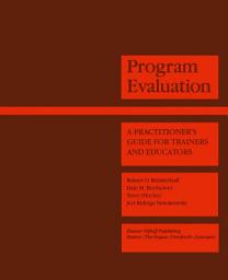 Icon image Program Evaluation: A Practitioner’s Guide for Trainers and Educators