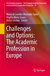 Icon image Challenges and Options: The Academic Profession in Europe