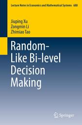 Icon image Random-Like Bi-level Decision Making