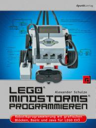 Icon image LEGO® MINDSTORMS® programmieren: Robotikprogrammierung mit grafischen Blöcken, Basic und Java für LEGO EV3