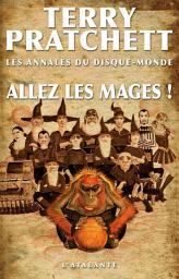 Icon image Allez les mages !: Les Mages du Disque-monde, T8