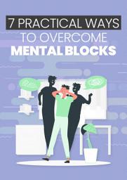 Icon image 7 Practical Ways To Overcome Mental Blocks