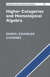 Icon image Higher Categories and Homotopical Algebra