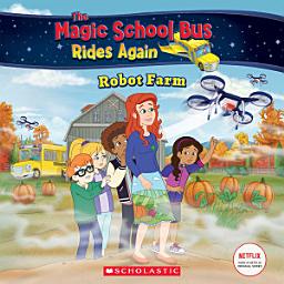 Icon image Robot Farm (The Magic School Bus Rides Again)