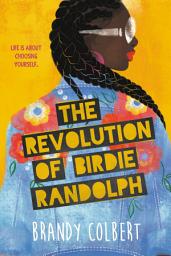 Icon image The Revolution of Birdie Randolph