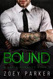 Icon image Bound (Book 3): A Fake Wedding Mafia Romance