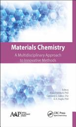 Icon image Materials Chemistry: A Multidisciplinary Approach to Innovative Methods