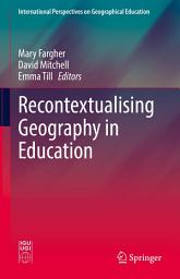 Icon image Recontextualising Geography in Education