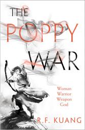 Icon image The Poppy War (The Poppy War, Book 1)