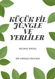 Icon image KÜÇÜK FİL JUNGLE ve YERLİLER