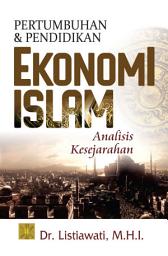 Icon image Pertumbuhan dan Pendidikan Ekonomi Islam: Analisis Kesejarahan