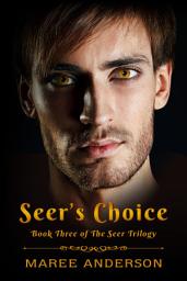 Icon image Seer's Choice: Book Three of The Seer Trilogy