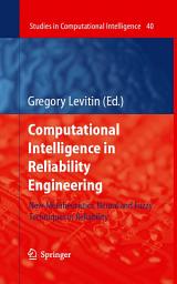 Icon image Computational Intelligence in Reliability Engineering: New Metaheuristics, Neural and Fuzzy Techniques in Reliability