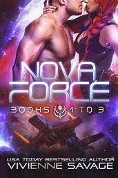 Icon image The Nova Force Collection: a Space Fantasy Romance