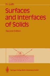 Icon image Surfaces and Interfaces of Solids: Edition 2