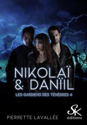 Icon image Les gardiens des ténèbres 4: Danïl et Nikolaï