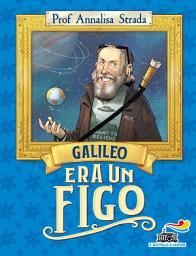 Icon image Galileo era un figo