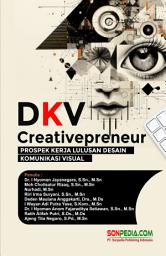 Icon image DKV CREATIVEPRENEUR : Prospek Kerja Lulusan Desain Komunikasi Visual