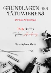 Icon image Grundlagen des Tätowierens: Der Kurs für Einsteiger, Ausgabe 2