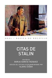 Icon image Citas de Stalin: Edición de Borja García Vázquez. Seguido de El estalinismo revisado, por Slavoj Žižek