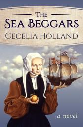 Icon image The Sea Beggars: A Novel