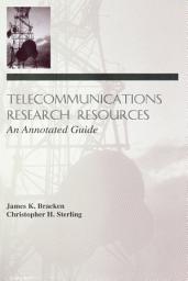 Icon image Telecommunications Research Resources: An Annotated Guide