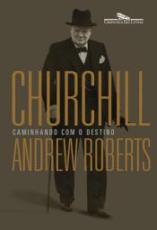 Icon image Churchill: Caminhando com o destino