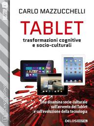 Icon image Tablet: trasformazioni cognitive e socio-culturali