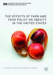 Icon image The Effects of Farm and Food Policy on Obesity in the United States