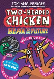 Icon image Two-Headed Chicken: Beak to the Future