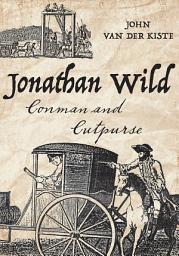 Icon image Jonathan Wild: Conman and Cutpurse