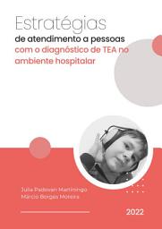 Icon image Estratégias de atendimento a pessoas com o diagnóstico de TEA no ambiente hospitalar