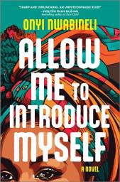 Icon image Allow Me to Introduce Myself: A Novel