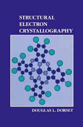 Icon image Structural Electron Crystallography