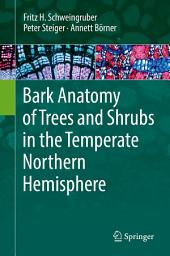 Icon image Bark Anatomy of Trees and Shrubs in the Temperate Northern Hemisphere