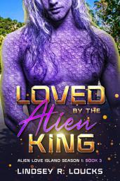 Icon image Loved by the Alien King