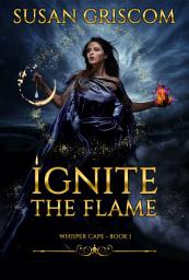 Icon image Ignite the Flame: A Steamy Urban Fantasy Romance