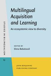 Icon image Multilingual Acquisition and Learning: An ecosystemic view to diversity