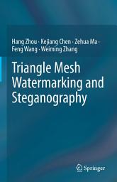 Icon image Triangle Mesh Watermarking and Steganography