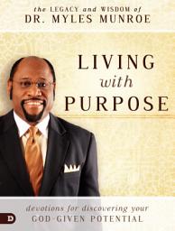 Icon image Living with Purpose: Devotions for Discovering Your God-Given Potential